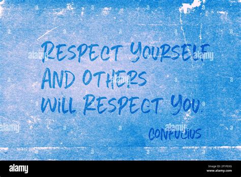 Respect Yourself And Others Will Respect You Ancient Chinese