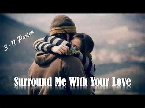 Surround me with your love, from the movie fireflies in the garden. Surround Me With Your Love 3-11 Porter (TRADUÇÃO) HD ...