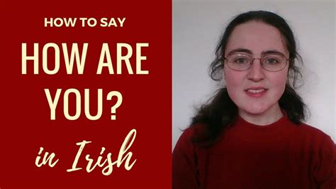 How To Say How Are You In Irish Gaelic Irish Gaelic Irish Gaelic