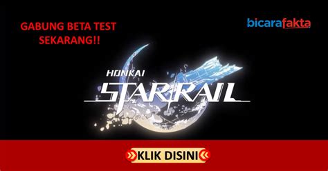 Honkai Star Rail Beta Sign Up Resmi Dibuka Daftar Honkai Starrail