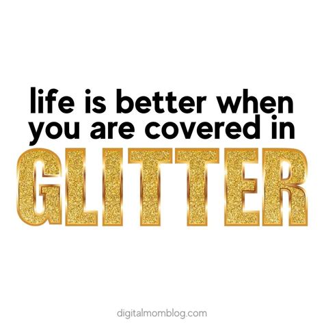25 Glitter Quotes That Bring Fun And Sparkle To Your Day