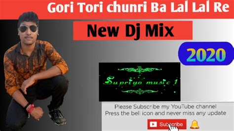 Gori Tori Chunri Ba Lal Lal Redj Mix Youtube