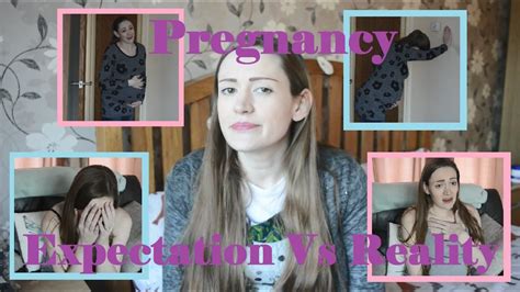 pregnancy expectation vs reality youtube