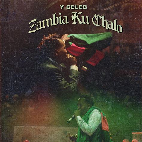 ‎zambia Ku Chalo By Y Celeb On Apple Music
