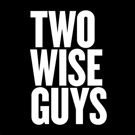 Two Wise Guys Youtube
