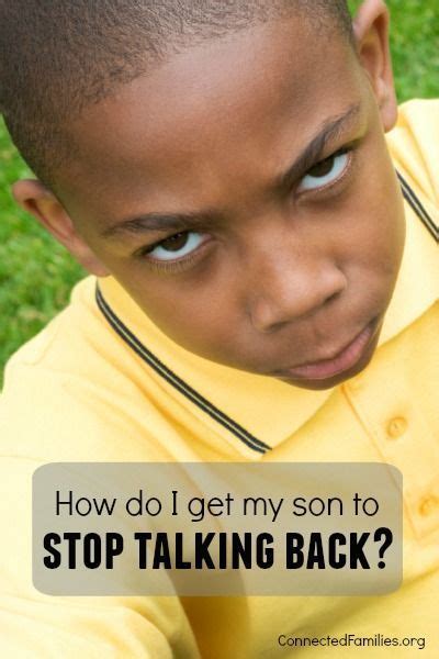 How Do I Get My Son To Stop Talking Back Talking Back