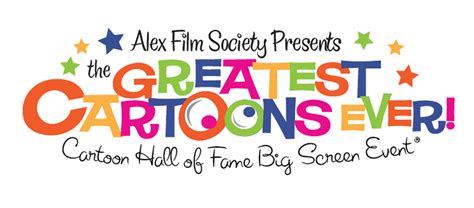 Alex Film Society Presents The Greatest Cartoons Ever