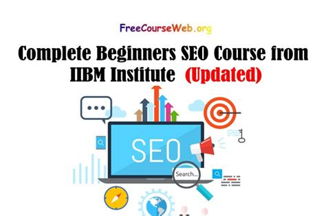 Complete Beginners SEO Course From IIBM Institute In