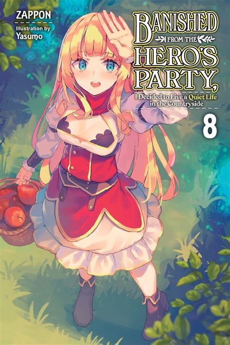 Banished From The Heros Party I Decided To Live A Quiet Life In The Countryside Novel Volume 8