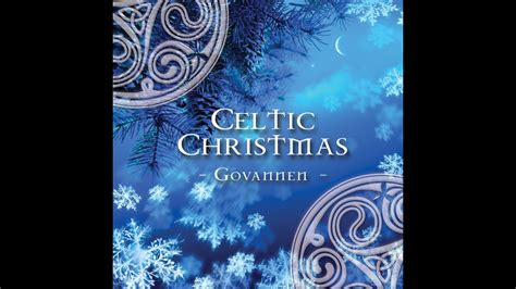 Govannen Celtic Christmas Album Sampler Youtube