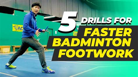 5 Drills To Instantly Have Faster Badminton Footwork Youtube