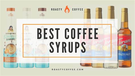 The Best Coffee Syrups We Ve Tried In