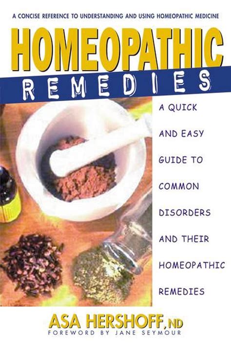 Homeopathic Remedies A Quick And Easy Guide To Common Disorders And
