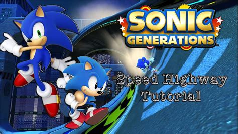 Sonic Generations Speedrun Tutorial Speed Highway Youtube