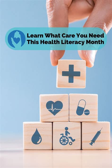 Learn What Care You Need This Health Literacy Month Health Literacy