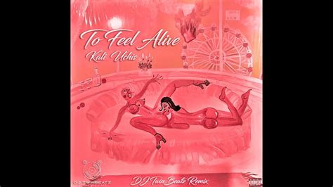 To Feel Alive Kali Uchis DJ TwinBeatz Remix Prod DJ TwinBeatz