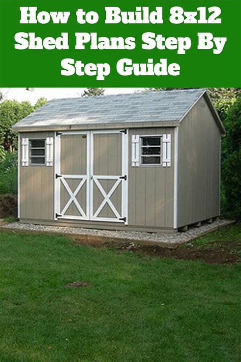 How To Build 8x12 Shed Plans Step By Step Guide 8x12 Shed Plans Shed