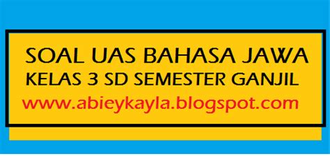 Modal yang sangat besar b. Soal UAS Bahasa Jawa Semester 1 Kelas 3 SD (PG dan Esay 50 ...