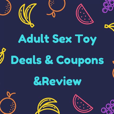 adult sex toy deals and coupons andreview