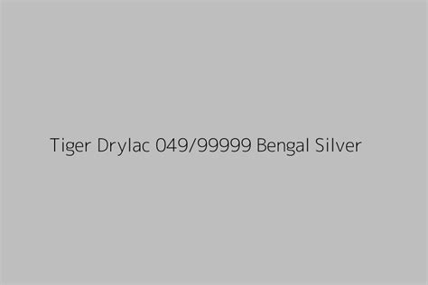 Tiger Drylac Bengal Silver Color HEX Code