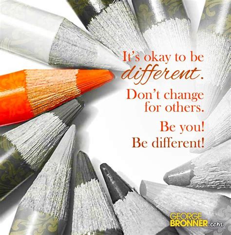 Its Okay To Be Different Quotes Quotesgram