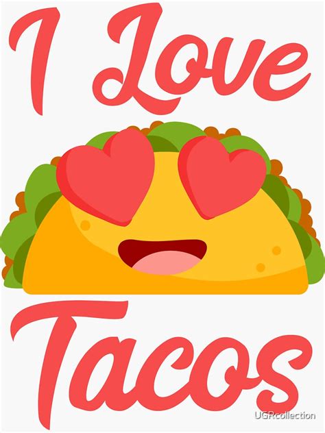 I Love Tacos Taco Lover Design Sticker For Sale By Ugrcollection