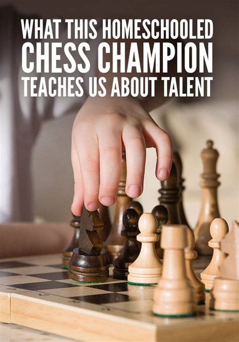What This Homeschooled Chess Champion Teaches Us About Talent Chess