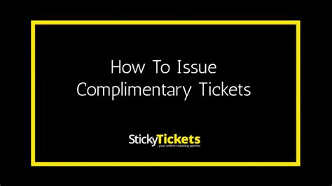 How To Issue Complimentary Tickets Youtube