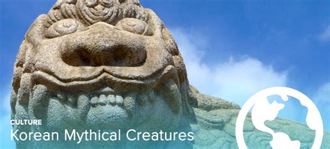 Culture Korean Mythical Creatures — Unitedkpop