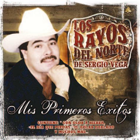 Mis Primeros Exitos Album By Los Rayos Del Norte De Sergio Vega Spotify