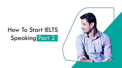 How To Start Ielts Speaking Part 2 Ielts Ielts Guide Sahed Khan