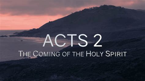 Acts 2 The Coming Of The Holy Spirit Youtube