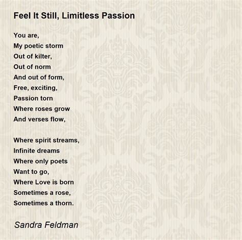 Feel It Still Limitless Passion Feel It Still Limitless Passion Poem By Sandra Feldman