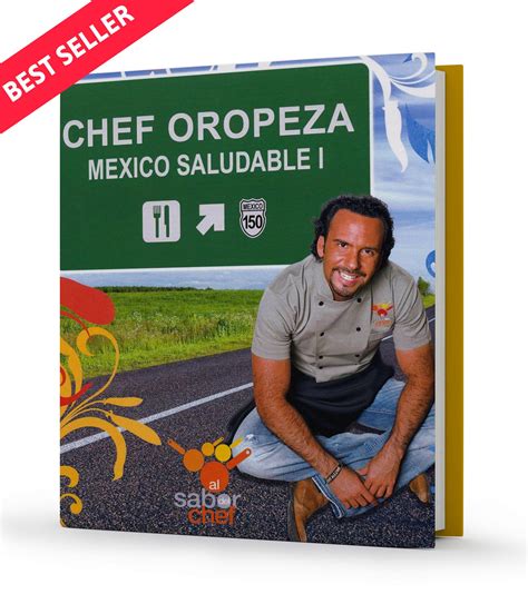 Chef Oropeza M Xico Saludable Todos Los Caminos Llevan A La Mesa