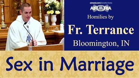 Sex In Marriage 6th Commandment Part 6 Jun 18 Homily Fr Terrance Youtube