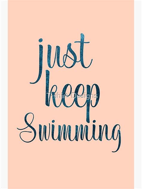 Just Keep Swimming Motivation Poster For Sale By T Shirt Designs
