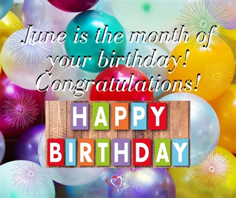 June Is The Month Of Your Birthday Congratulations