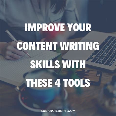 Improve Your Content Writing Skills With These 4 Tools Susan Gilbert