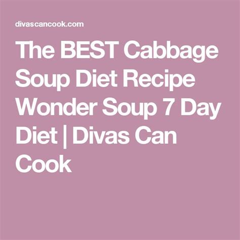 Cabbage Soup Diet Recipe Wonder Soup 7 Day Diet Divas Can Cook 1200