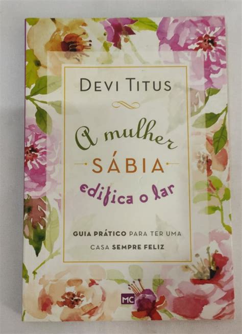 A Mulher Sábia Edifica o Lar Devi Titus Touché Livros
