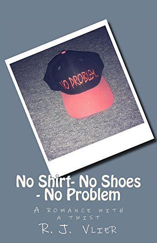No Shoes No Shirt No Problem Contempory Romance Kindle Edition By