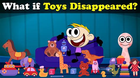 What If Toys Disappeared More Videos Aumsum Kids Science