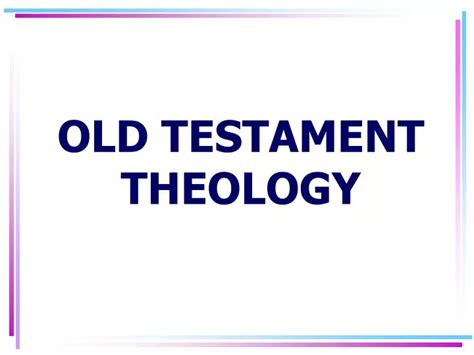 PPT OLD TESTAMENT THEOLOGY PowerPoint Presentation Free Download ID