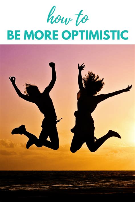 How To Be More Optimistic In Any Situation Motivação Geronimo Dicas