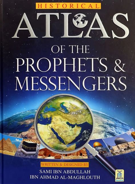 Historical Atlas Of The Prophets And Messengers علیھم السلام Darussalam Jandk