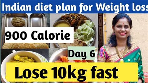 Indian Diet Plan For Weight Loss 900 Calorie Day 6 How To Lose
