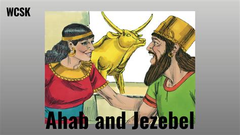 Wcsk The Spirits Of Ahab And Jezebel I Kings 211 17