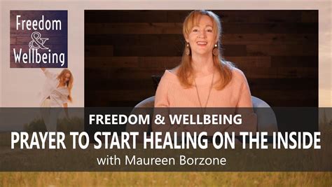 Freedom And Wellbeing Prayer To Start Healing On The Inside Spirit