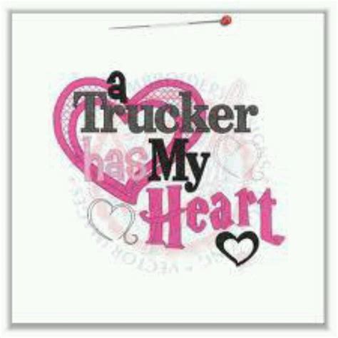 Yes He Does Truckers Wife Truck Driver Wife Trucker