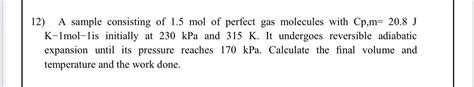 Solved 12 A Sample Consisting Of 1 5 Mol Of Perfect Gas Chegg Com